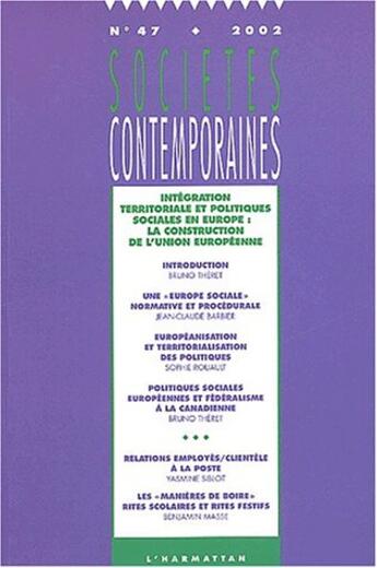 Couverture du livre « Societes Contemporaines T.47 ; Intégration Territoriale Et Politique Sociales En Europe » de Societes Contemporaines aux éditions L'harmattan