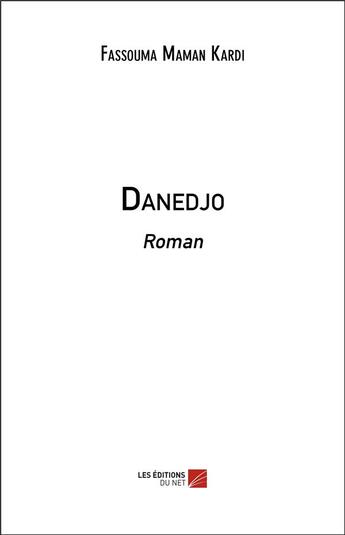 Couverture du livre « Danedjo » de Fassouma Maman Kardi aux éditions Editions Du Net