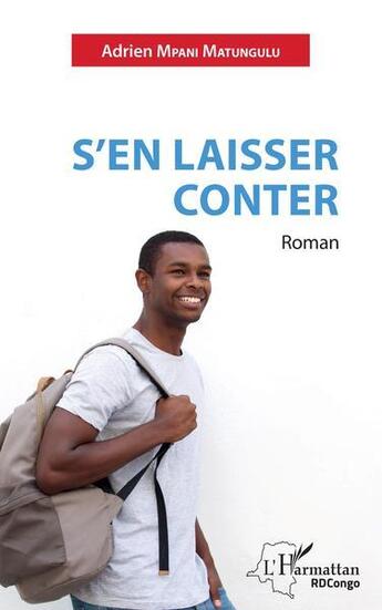 Couverture du livre « S'en laisser conter » de Adrien Mpani Matungulu aux éditions L'harmattan