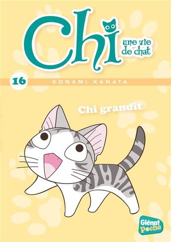 Couverture du livre « Chi ; une vie de chat t.16 ; Chi grandit » de Kanata Konami et Jerome Cousin et Petronille aux éditions Glenat Jeunesse