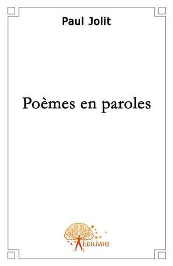 Couverture du livre « Poèmes en paroles » de Paul Jolit aux éditions Edilivre