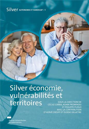 Couverture du livre « Silver economie, vulnerabilites et territoires » de Cecile Carra aux éditions Pu De Valenciennes