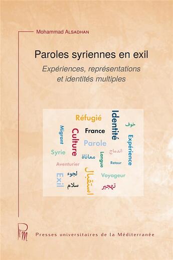 Couverture du livre « Paroles syriennes en exil - experiences, representations et identites multiples » de Alsadhan Mohammad aux éditions Pu De La Mediterranee