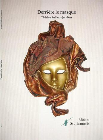 Couverture du livre « Derrière le masque » de Therese Ruffault-Jombart aux éditions Stellamaris