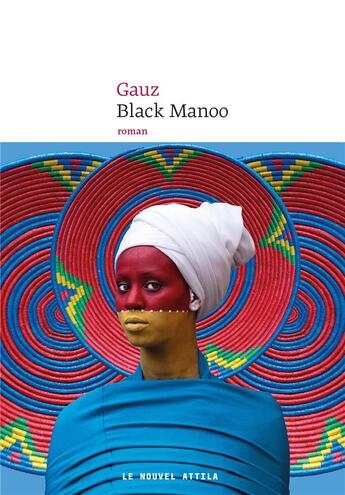 Couverture du livre « Black manoo » de Gauz aux éditions Le Nouvel Attila
