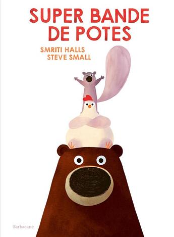 Couverture du livre « Super bande de potes » de Smriti Halls et Steve Small aux éditions Sarbacane