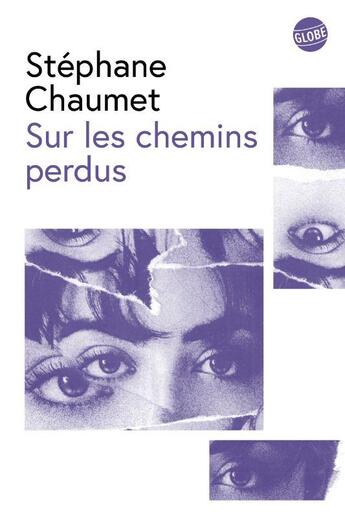 Couverture du livre « Sur les chemins perdus » de Stephane Chaumet aux éditions Editions Globe