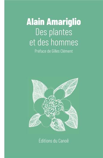 Couverture du livre « Des plantes et des hommes » de Alain Amariglio et Alain Cardenas-Castro aux éditions Editions Du Canoe