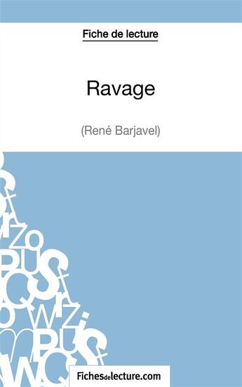 Couverture du livre « Ravage de René Barjavel :; analyse complète de l'oeuvre » de Vanessa Grosjean aux éditions Fichesdelecture.com