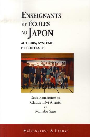 Couverture du livre « Enseignants et écoles au japon ; acteurs, système et contexte » de Levi Alvares/Sa aux éditions Maisonneuve Larose