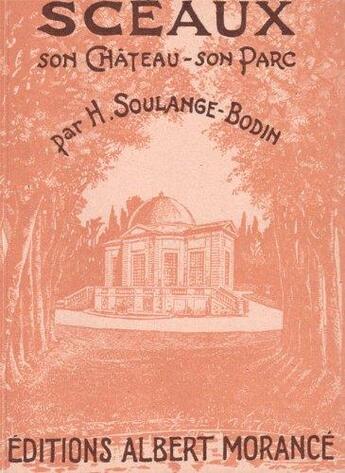 Couverture du livre « Sceaux ; son château, son parc » de Henry Soulange-Bodin aux éditions Nel