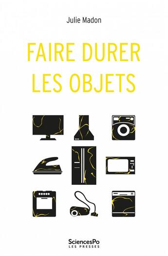 Couverture du livre « Faire durer les objets » de Julie Madon aux éditions Presses De Sciences Po