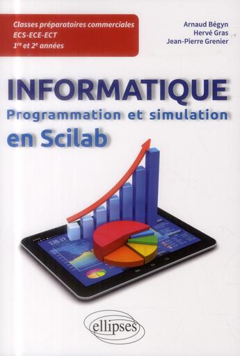 Couverture du livre « Informatique en classes preparatoires ecs/ece/ect 1re et 2e annees - programmation et simulation en » de Begyn/Gras/Grenier aux éditions Ellipses