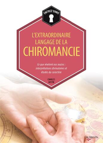 Couverture du livre « L'extraordinaire langage de la chiromancie » de Charles Mistri aux éditions De Vecchi