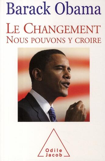 Couverture du livre « Le changement ; nous pouvons y croire » de Barack Obama aux éditions Odile Jacob