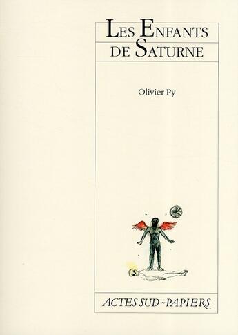 Couverture du livre « Les enfants de saturne » de Olivier Py aux éditions Actes Sud-papiers