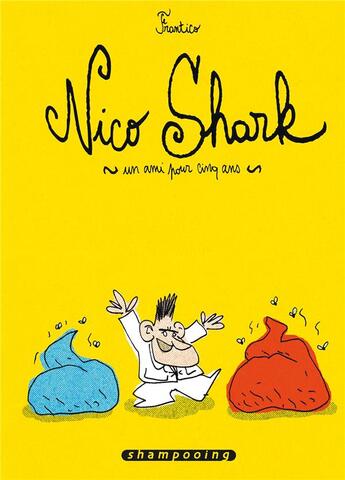 Couverture du livre « Nico Shark, un ami pour cinq ans » de Frantico aux éditions Delcourt