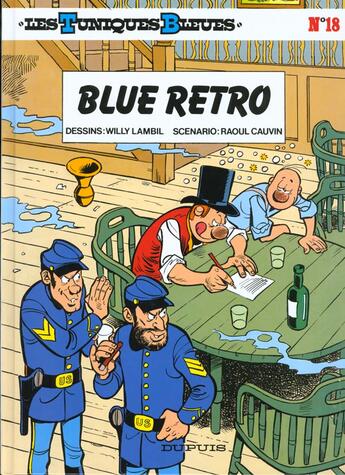 Couverture du livre « Les Tuniques Bleues Tome 18 : blue retro » de Raoul Cauvin et Willy Lambil aux éditions Dupuis