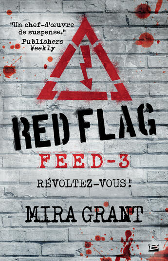 Couverture du livre « Feed T.3 ; red flag » de Mira Grant aux éditions Bragelonne