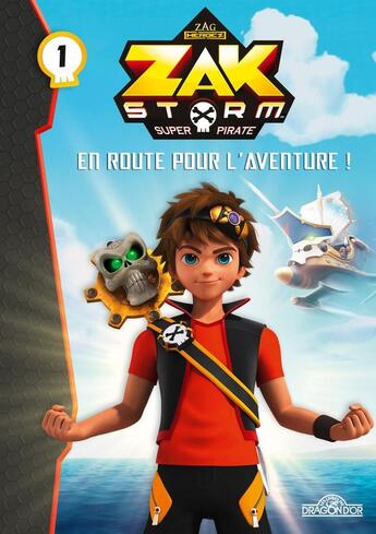 Couverture du livre « Zak Storm T.1 ; en route pour l'aventure ! » de  aux éditions Les Livres Du Dragon D'or