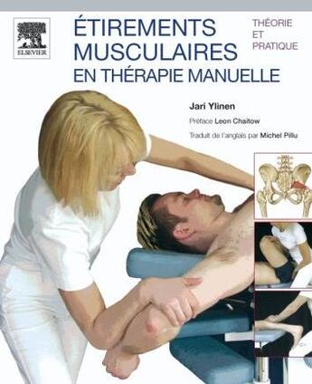 Couverture du livre « Étirements musculaires en thérapie manuelle : Théorie et pratique » de Michel Pillu et Jari Ylinen et Medirehabook Inc. aux éditions Elsevier-masson