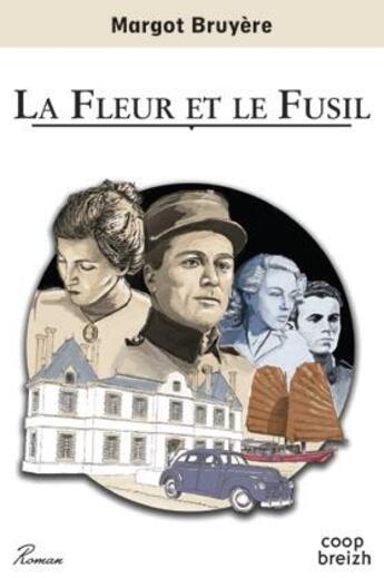 Couverture du livre « La fleur et le fusil » de Margot Bruyere aux éditions Coop Breizh