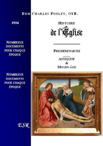 Couverture du livre « Histoire de l'église t.1 ; antiquité & moyen-âge » de Charles Poulet aux éditions Saint-remi