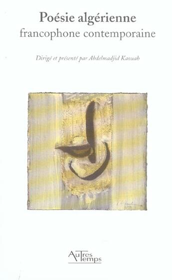 Couverture du livre « Poesie algerienne francophone » de Kaouah aux éditions Autres Temps