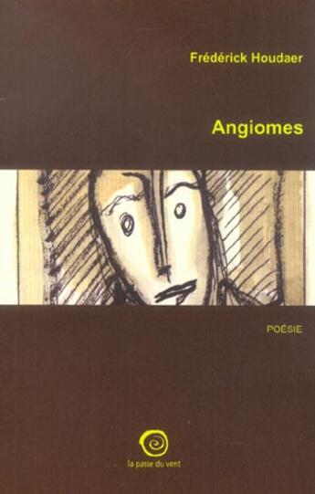 Couverture du livre « Angiomes » de Frederick Houdaer aux éditions La Passe Du Vent