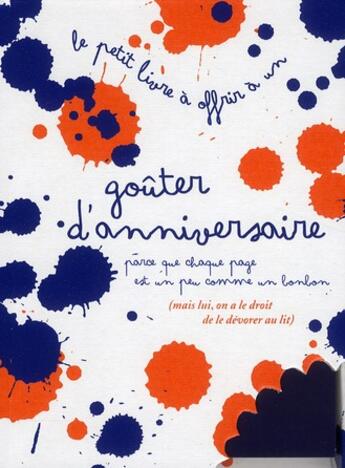 Couverture du livre « Le petit livre à offrir à un goûter anniversaire » de Raphaele Vidaling aux éditions Tana