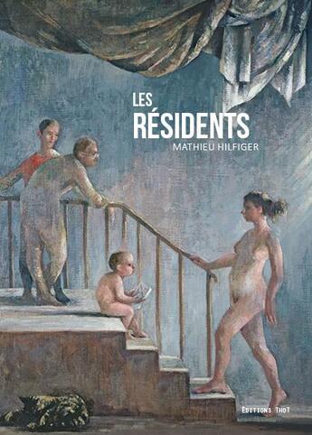 Couverture du livre « Les résidents » de Mathieu Hilfiger aux éditions Editions Thot