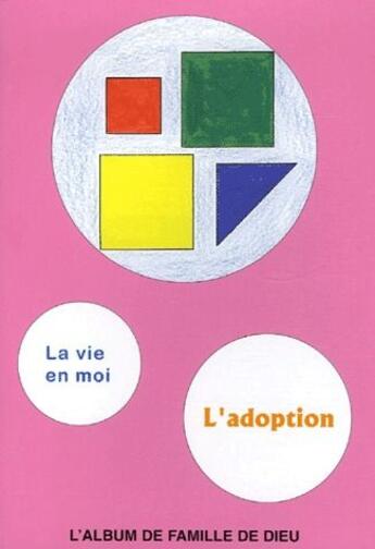 Couverture du livre « L'album de famille de Dieu ; la vie en moi, l'adoption » de  aux éditions Olivetan