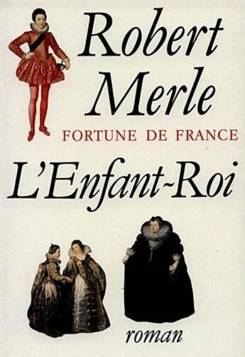 Couverture du livre « L'enfant-roi » de Robert Merle aux éditions Fallois