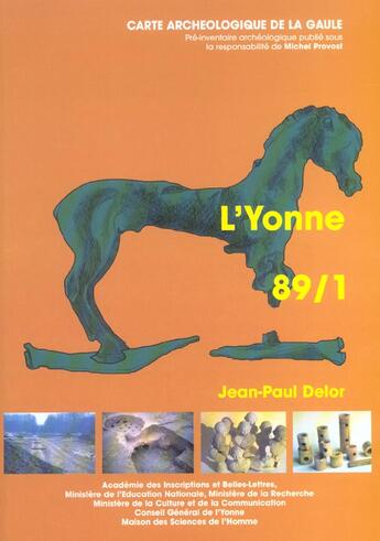 Couverture du livre « Carte archéologique de la Gaule Tome 89/1 : l'Yonne » de Carte Archeologique De La Gaule aux éditions Maison Des Sciences De L'homme