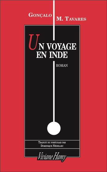 Couverture du livre « Un voyage en Inde » de Goncalo M. Tavares aux éditions Viviane Hamy