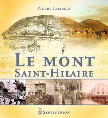 Couverture du livre « Le mont Saint-Hilaire » de Pierre Lambert aux éditions Pu Du Septentrion