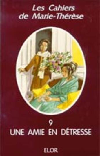 Couverture du livre « Une amie en détresse » de Marie-Thérèse aux éditions Elor