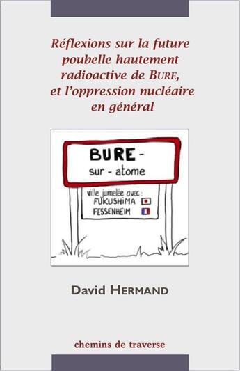 Couverture du livre « Réflexions sur la poubelle hautement radioactive de Bure, et l'oppression nucléaire en général » de David Hermand aux éditions Nuits Rouges