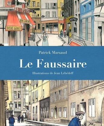 Couverture du livre « Le faussaire » de Jean Lebedeff et Patrick Marsaud aux éditions Michel Lagarde