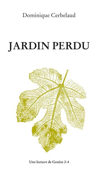 Couverture du livre « Jardin perdu » de Dominique Cerbelaud aux éditions Passiflores