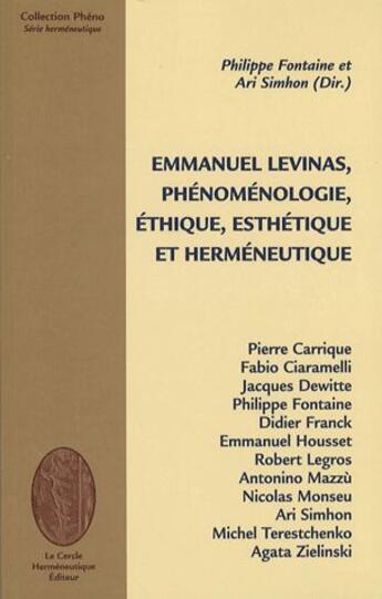 Couverture du livre « Emmanuel Levinas, phénoménologie, éthique, esthétique, herméneutique » de  aux éditions Le Cercle Hermeneutique