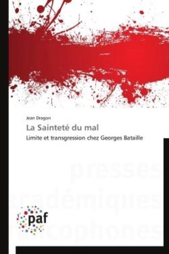 Couverture du livre « La sainteté du mal » de Jean Dragon aux éditions Presses Academiques Francophones