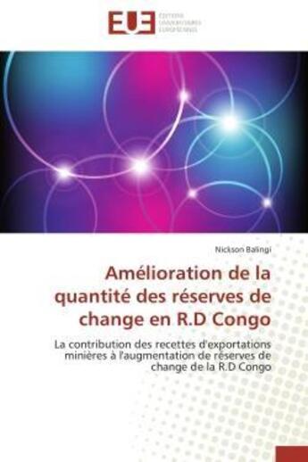 Couverture du livre « Amelioration de la quantite des reserves de change en r.d congo - la contribution des recettes d'exp » de Balingi Nickson aux éditions Editions Universitaires Europeennes