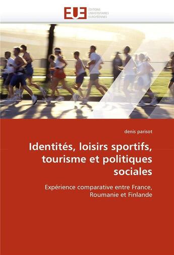 Couverture du livre « Identites, loisirs sportifs, tourisme et politiques sociales » de Parisot-D aux éditions Editions Universitaires Europeennes