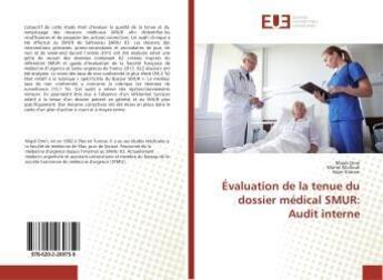 Couverture du livre « Évaluation de la tenue du dossier médical SMUR: Audit interne » de Majdi Omri aux éditions Editions Universitaires Europeennes