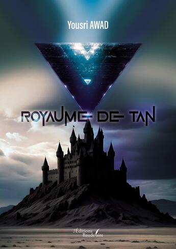 Couverture du livre « Royaume de Tan » de Yousri Awad aux éditions Baudelaire