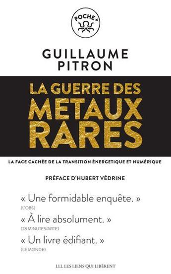 Couverture du livre « La guerre des métaux rares : La face cachée de la transition énergétique et numérique » de Guillaume Pitron aux éditions Les Liens Qui Liberent