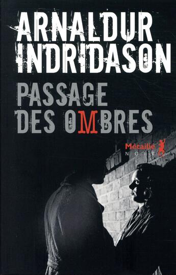 Couverture du livre « La trilogie des ombres Tome 3 : passage des ombres » de Arnaldur Indridason aux éditions Metailie