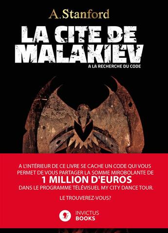 Couverture du livre « La cité de Malakiev ; à la recherche du code » de Arnaud Stanford aux éditions Bookelis