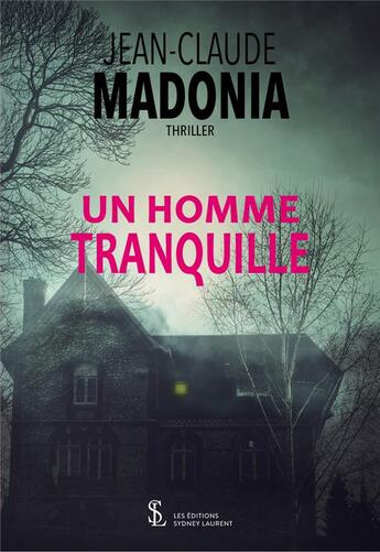 Couverture du livre « Un homme tranquille » de Madonia Jean-Claude aux éditions Sydney Laurent